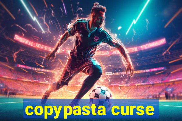 copypasta curse